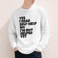 Yes I Read Self-Help No I’m Not Helped Yet Book Lover Youth Long Sleeve Tee