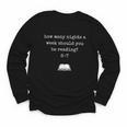 67 Meme Book Lover & Reading Humor Bookworms Slang Youth Long Sleeve Tee