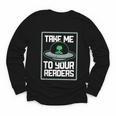 Alien Quote Take Me To Your Readers Sci-Fi Ufo Book Lover Youth Long Sleeve Tee
