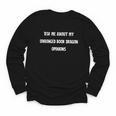Ask Me About My Unhinged Book Dragon Opinions Fantasy Reader Youth Long Sleeve Tee