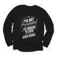 Audiobook Lover I’m Not Procrastinating Book Humor Youth Long Sleeve Tee