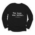 Author Typewriter The Book Was Better Youth Long Sleeve Tee