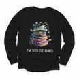 Im With The Banned Book Readers Librarians Read Banned Books Youth Long Sleeve Tee