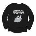 Some Of My Best Friends Are Fictional Book Lover Nerd Youth Long Sleeve Tee