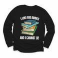 I Like Big Books And I Cannot Lie Book Reading Book Lover Youth Long Sleeve Tee