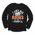 I Like Big Books I Cannot Lie School Librarian Book Lover Youth Long Sleeve Tee