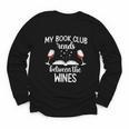 My Book Club Reads Between The Wines Bookworm Humor Youth Long Sleeve Tee