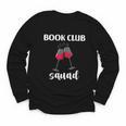 Book Club Squad Reading Bookworm Wine Lover Humor Youth Long Sleeve Tee