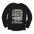 I Book Flights Not By Destination Budget Traveler Traveling Youth Long Sleeve Tee I Book Flights Not By Destination Budget Traveler Traveling Youth Long Sleeve Tee