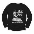 I Like My Book Spicy Read Reading Librarian Men Women Kids Youth Long Sleeve Tee