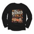 All Booked For Fall Pumpkin Books Thanksgiving Autumn Leaves Youth Long Sleeve Tee All Booked For Fall Pumpkin Books Thanksgiving Autumn Leaves Youth Long Sleeve Tee