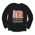 All Booked For Valentines Romantic Books Youth Long Sleeve Tee