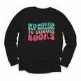 Bookish Reading Love Introverted But Willing To Discuss Book Youth Long Sleeve Tee