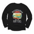 Bookmarks Are For Quitters Book Lovers Book Nerd Youth Long Sleeve Tee