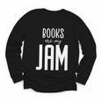 Books Are My Jam Graphic For Introverts Youth Long Sleeve Tee