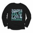 Books Are My Love Language Retro Book Quote Youth Long Sleeve Tee