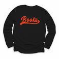 Books Reader Librarian Book Lover Bookworm Library Reading Youth Long Sleeve Tee