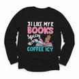 I Like My Books Spicy Coffee ICY Youth Long Sleeve Tee