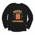 Books Are My Superpower Cute Reading Lover Youth Long Sleeve Tee Books Are My Superpower Cute Reading Lover Youth Long Sleeve Tee