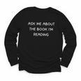 Bookworm Ask Me About The Book I'm Reading Youth Long Sleeve Tee