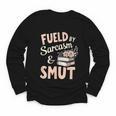 Bookworm Fueled By Sarcasm And Smut Book Reading Youth Long Sleeve Tee