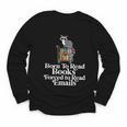 Born To Read Books Forced To Read Emails Book Lover Bookworm Youth Long Sleeve Tee