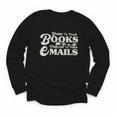 Born To Read Books Forced To Read Emails Bookish Bookworm Youth Long Sleeve Tee