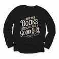 I Buy Her Books And Call Her A Good Girl Youth Long Sleeve Tee I Buy Her Books And Call Her A Good Girl Youth Long Sleeve Tee