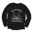 Buy Me Books And Tell Me To STFUATTDLAGG Smutt Book Reader Youth Long Sleeve Tee Buy Me Books And Tell Me To STFUATTDLAGG Smutt Book Reader Youth Long Sleeve Tee