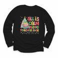 All Is Calm Said No Teacher Ever Book Christmas Tree Youth Long Sleeve Tee