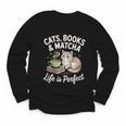Cats Books And Matcha Life Is Perfect Green Tea Matcha Youth Long Sleeve Tee