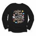 I Closed My Book To Be Here So This Better Be Good -_- Youth Long Sleeve Tee
