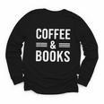 Coffee & Books Lover Coffee And Books Youth Long Sleeve Tee