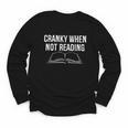 Cranky When Not Reading Book Lover Youth Long Sleeve Tee