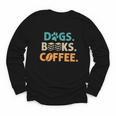 Dogs Books Coffee Reading Book Lover Youth Long Sleeve Tee