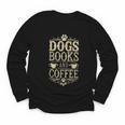 Dogs Books And Coffee Youth Long Sleeve Tee