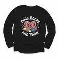 Dogs Books And Yarn Crocheting Youth Long Sleeve Tee Dogs Books And Yarn Crocheting Youth Long Sleeve Tee