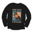 Drink Coffee Read Books Dismantle Systems Of Oppression Cat Youth Long Sleeve Tee Drink Coffee Read Books Dismantle Systems Of Oppression Cat Youth Long Sleeve Tee