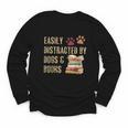 Easily Distracted By Dogs And Books Pets Books Lovers Youth Long Sleeve Tee Easily Distracted By Dogs And Books Pets Books Lovers Youth Long Sleeve Tee