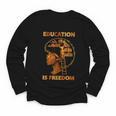 Education Is Freedom Teacher Book Black History Month Youth Long Sleeve Tee Education Is Freedom Teacher Book Black History Month Youth Long Sleeve Tee