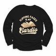 Flipping Pages Is My Cardio Book Lover Reading Bookworm Youth Long Sleeve Tee