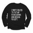I Was Forced To Put My Book Down Book Worm Reader Youth Long Sleeve Tee