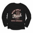 Good Girls Read Dark Romance Shirt Women Spicy Book Lovers Youth Long Sleeve Tee