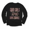 Good Girls Read Dark Romance Shirts For Women Book Lovers Youth Long Sleeve Tee Good Girls Read Dark Romance Shirts For Women Book Lovers Youth Long Sleeve Tee