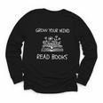Grow Your Mind Read Books Tee Fun Book Lover Reading Outfit Youth Long Sleeve Tee Grow Your Mind Read Books Tee Fun Book Lover Reading Outfit Youth Long Sleeve Tee