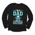 I'm A Dad And An Author Book Writer Father Youth Long Sleeve Tee