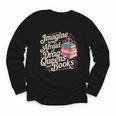 Imagine Being Afraid Of Drag Queens And Books LGBT Pride Youth Long Sleeve Tee