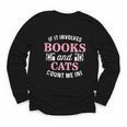 If It Involves Books And Cats Book Lover Youth Long Sleeve Tee