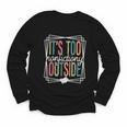 It's Too Nonfictiony Outside Reading Quote Bookish Youth Long Sleeve Tee