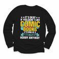 Its Okay If You Dont Like Comic Books Youth Long Sleeve Tee